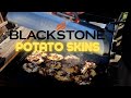 The most amazing blackstone griddle crispy potato skins