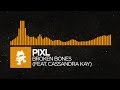 [House] - PIXL - Broken Bones (feat. Cassandra Kay) [Monstercat Release]