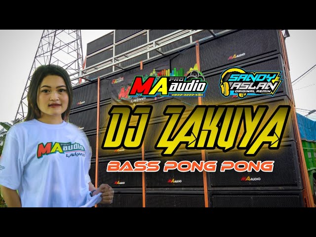 DJ ZAKUYA versi 2 bass gendeng by sandi Aslan #maaudiolawang  #djfullbass #djterbaru2021 class=