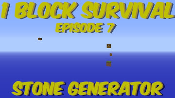 Minecraft 1 Block Survival - Episode 7 - Stone Generator