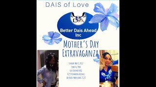 Dais of Love Mother&#39;s Day Extravaganza