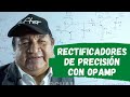RECTIFICADORES DE PRECISIÓN CON OPAMP