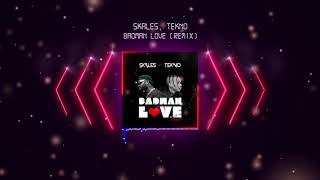 Skales - Badman Love (feat. Tekno) [Remix]