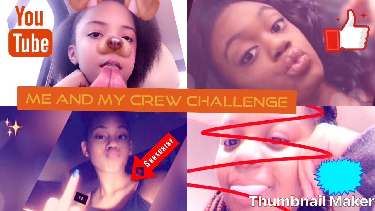 Me and my crew challenge 🥰🥰 YouTube