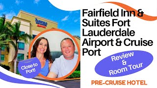 Fairfield Inn & Suites Fort Lauderdale Airport & Cruise Port Review