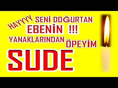 İyi ki Doğdun Sude İsme Özel Komik Doğum Günü Şarkısı