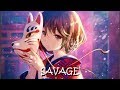 Nightcore - savage / lyrics