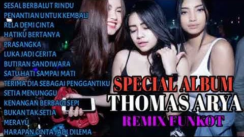 SESAL BERBALUT RINDU||SPECIAL ALBUM THOMAS ARYA REMIX FUNKOT