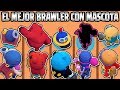 CUAL ES EL MEJOR BRAWLER CON MASCOTA? | OLIMPIADAS de BRAWLERS Y SUS MASCOTAS BRAWL STARS