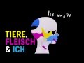 Iss was?! Tiere, Fleisch &amp; Ich - Trailer