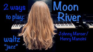 Moon River: Mancini's Magical Piano Waltz Played 2 Ways!