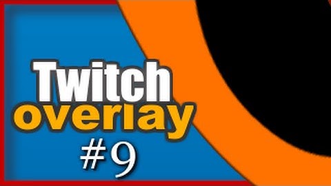 Twitch TV Stream Overlay Tutorial How To Make a Twitch Overlay SpeedArt 9 howto