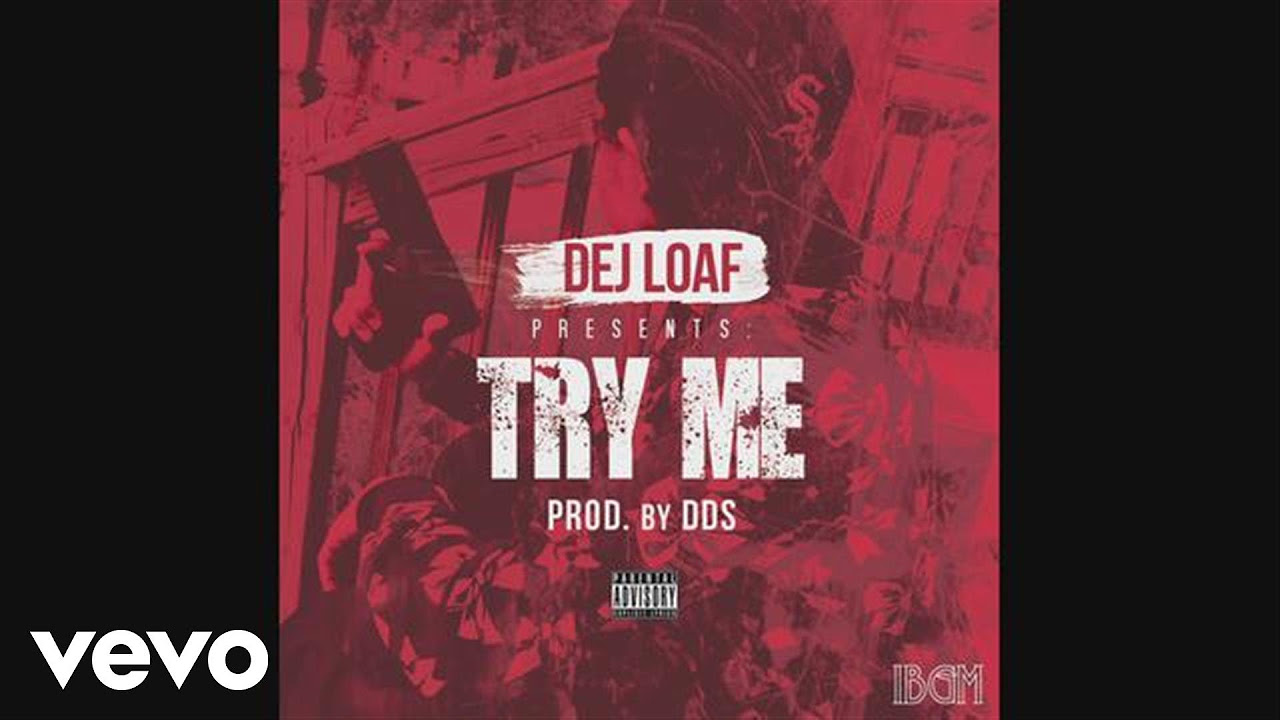 DeJ Loaf   Try Me Audio