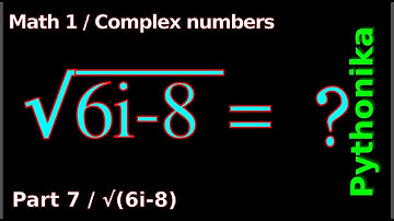 Square root from (6i-8) | Example square root from complex number | √(6i-8) | Math 01/07