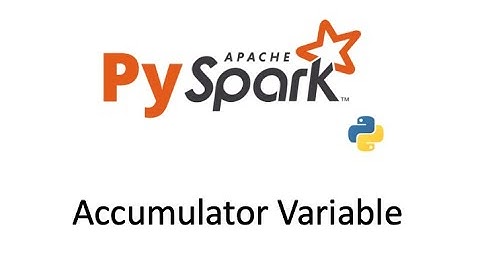 PySpark Accumulator Variable with practical exercise