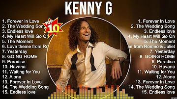 Kenny G Greatest Hits Full Album ~ Top Songs of the Kenny G