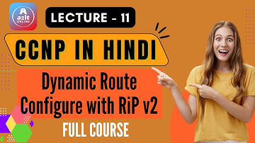 CCNP COURSE | LECTURE 11 | Dynamic route configure with RiP v2 | A2IT Online