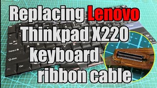 Replacing Lenovo ThinkPad X220 keyboard ribbon cable | 更換聯想X220鍵盤排線 | ThinkPad X220キーボードケーブル交換