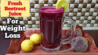 Beetroot Juice - How to make Beetroot Juice? /Beetroot Juice for Weight Loss / Weight Loss drink