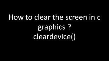 how to clear the screen in c graphics ?