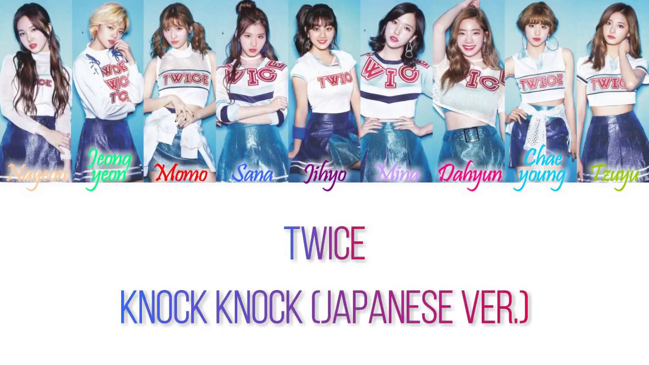 Twice トゥワイス Knock Knock Japanese Version Han Rom Eng Color Coded Lyrics Youtube