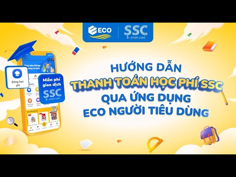 HƯỚNG DẪN ĐĂNG KÝ VÀ THANH TOÁN HỌC PHÍ SSC TRÊN ECO NGƯỜI TIÊU DÙNG - youtube