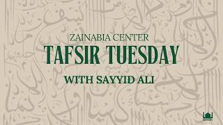Tafsir Tuesday | Surah Ibrahim session 5 | Sayyid Ali