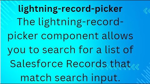 lightning-record-picker , Get Hands-on with Lightning-Record-Picker