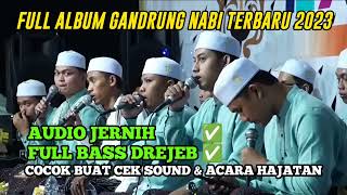 FULL ALBUM GANDRUNG NABI TERBARU 2024 AUDIO JERNIH FULL BASS VIRAL TIKTOK