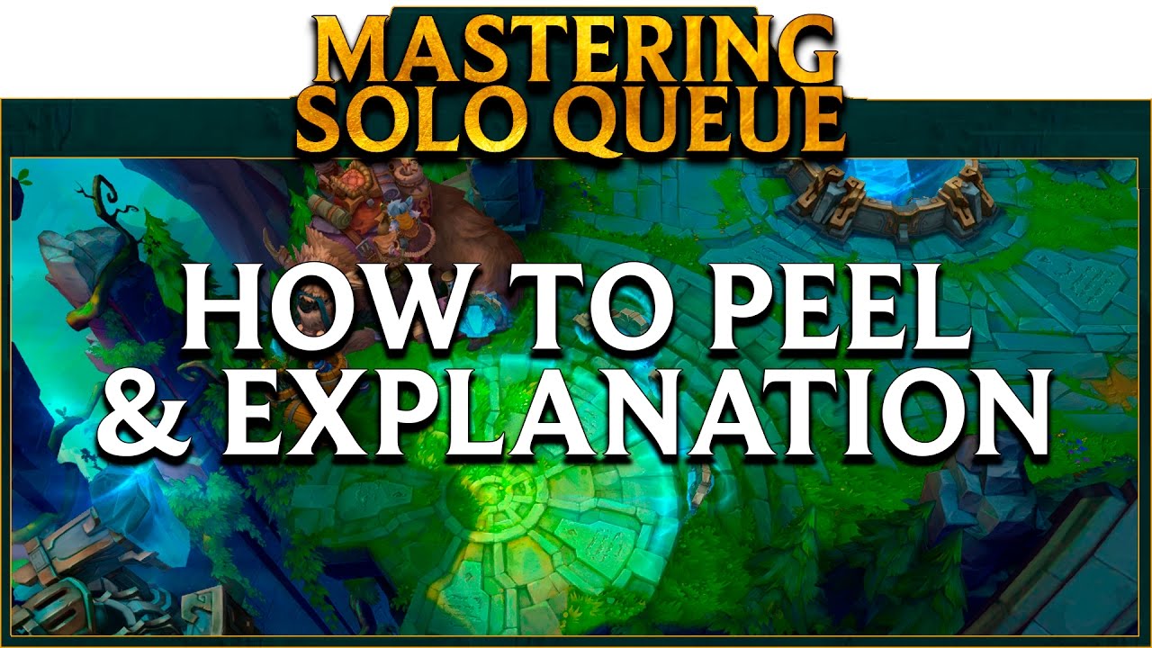 Meaning of Peeling in LoL and Guide on How to Peel