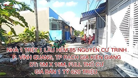 (đã bán) BÁN NHÀ HẺM 85 NGUYỄN CƯ TRINH, PHƯỜNG VĨNH QUANG, TP RẠCH GIÁ, KIÊN GIANG