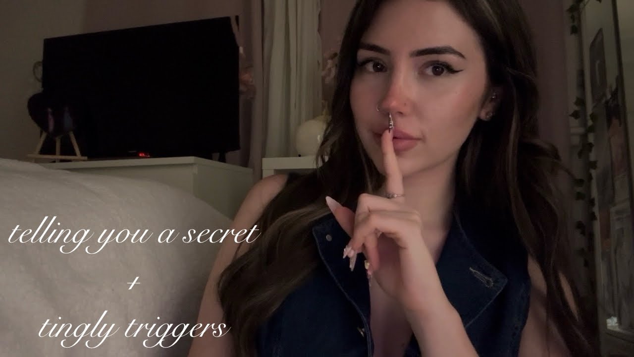telling you a secret + tingly triggers ۶ৎ