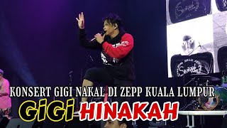🔥 Konsert gigi nakal di kuala lumpur 🔴 GIGI - HINAKAH √√ Live Zepp KUALA LUMPUR 🤟 5 Nov 2022