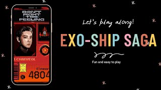 EXO Ship Saga for &#39;Don&#39;t Fight The Feeling&#39;  : Tutorial, How to Play and Win Perfect Score