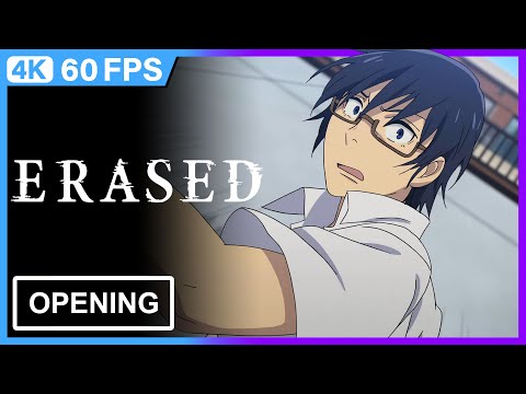 Boku Dake ga Inai Machi (ERASED) Opening | 4K | 60FPS | Creditless |