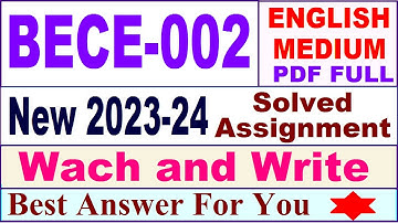 BECE 002 solved assignment 2023-24 in english / bece 002 solved assignment 2024 / ignou bece 002