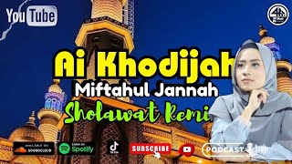 DJ sholawat Full Bass 2024 - Ai Khodijah Miftahul Jannah -