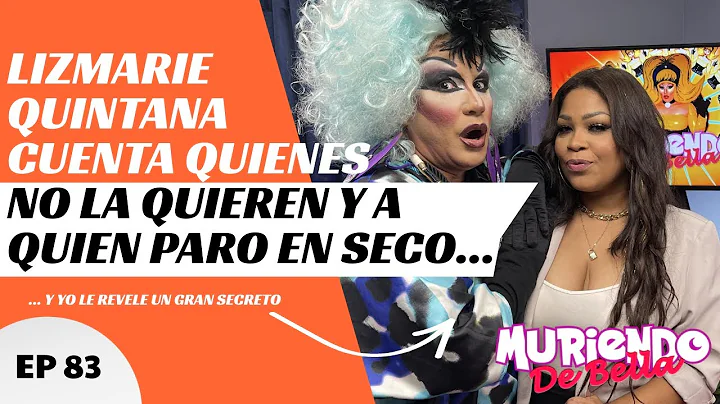 Lizmarie Quintana cuenta quienes no la quieren / MDB EP 83