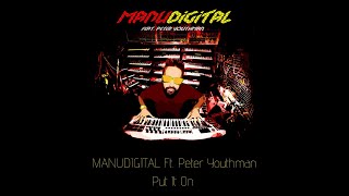 Video thumbnail of "MANUDIGITAL - Put It On Ft. Peter Youthman (Official Audio)"