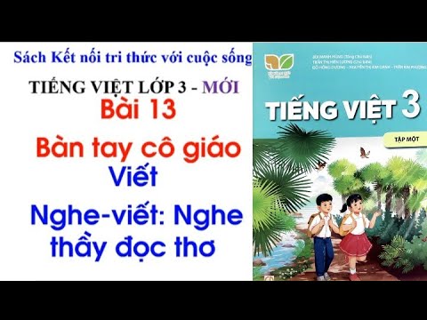 Video Tiếng Việt lớp 3 - BÀI 13- BÀN TAY CÔ GIÁO - VIẾT:... - youtube