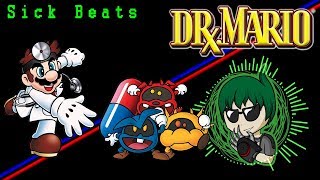 Dr. Mario Remix - Sick Beats [Chill, Fever, SMB Ground Theme]