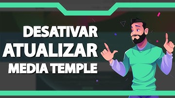 Como Desativar as Atualizações Automaticas de Plugins do WordPress na Media temple – rápido e fácil