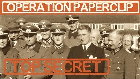 Operation Paperclip: Top-Secret U.S. Army Program to Recruit & Bring 1600 Nazi Scientists to America