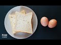 3 เมนูไข่กับขนมปัง ชวนทำอาหารง่ายๆ แค่มีไข่กับขนมปังก็ได้เมนูกินเล่นเพลินๆ อิ่มอร่อย |Pam Studio