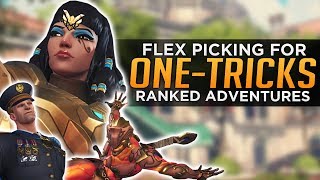 Overwatch: Flex Picking for ONE-TRICKS! - Ranked Adventures