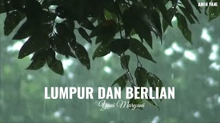Lirik Pahit Manisnya Tak Mungkin Ku Telan | Lumpur dan Berlian - Ipank | Cover Yani Maryani @amin_yani