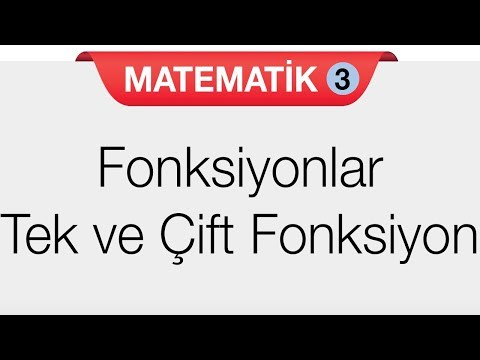 Fonksiyonlar - Tek  ve Çift Fonksiyonlar