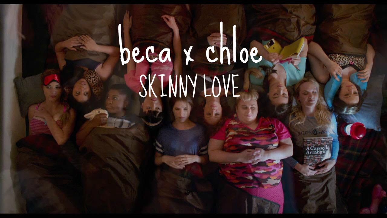 beca x chloe skinny love YouTube