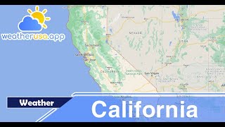 Weather forecast for California - Weatherusa.app
