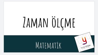 Zaman Ölçme - 5.Sinif Matemati̇k Zaman Ölçme Problemleri